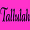 Tallulah~