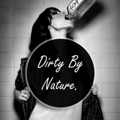 Dirty By Nature