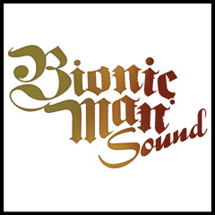 BIONIC MAN SOUND
