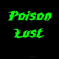 Poison Lust