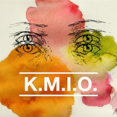 K.M.I.O. (old played stuff)