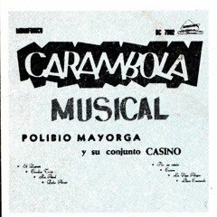 Cumbia Triste-Quinteto Casino&Polibio Mayorga&Alfredo Rendon