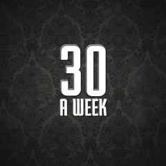 Thirty a Week