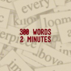 300 Words 2 Minutes