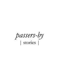 Passers-by Stories