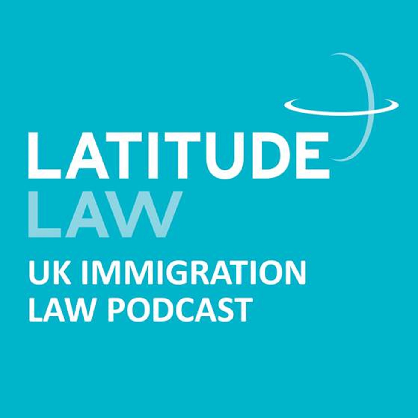 Latitude Law UK Immigration Law Podcast