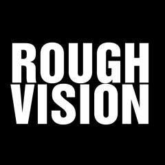 Rough Vision