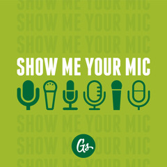 Show Me Your Mic
