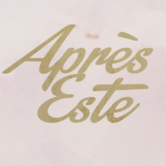 Après Este