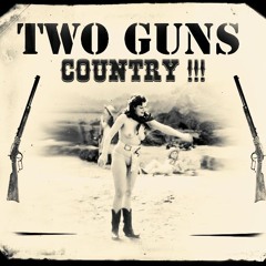 TWO GUNS COUNTRY