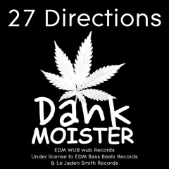 27Directions-Dankmoistery