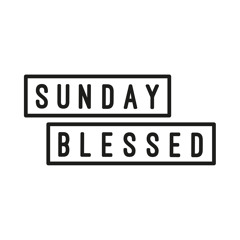 SUNDAY.BLESSED
