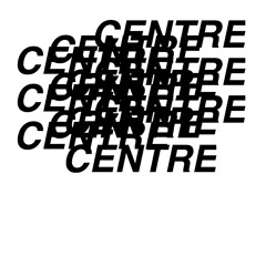 CENTRE