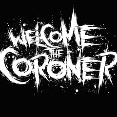 Welcome The Coroner