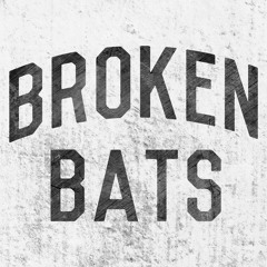 BrokenBats