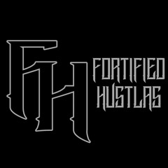 Fortified Hustlas
