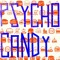 PSYCHOCANDY CZ