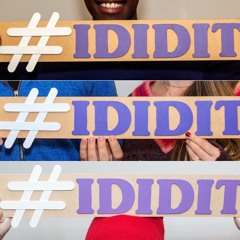 #IDIDIT