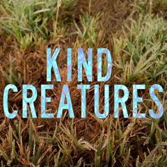 Kind Creatures