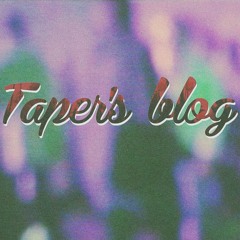 Taper's blog