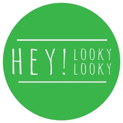 Hey! Looky Looky