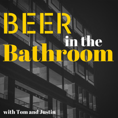 Beer in the Bathroom