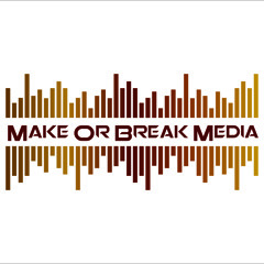 Make or Break Media