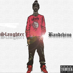 Slaughter Bandchino