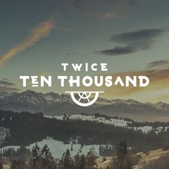Twice Ten Thousand