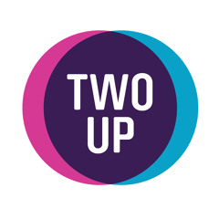Two Up Talks