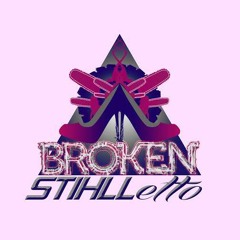 Broken Stihlleto