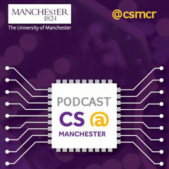 CS@Manchester Podcast - S1E4 - Prof Steve Furber & The Human Brain Project