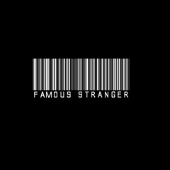 Famous Stranger