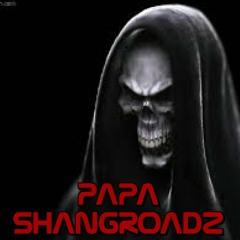 Papa Shangroadz