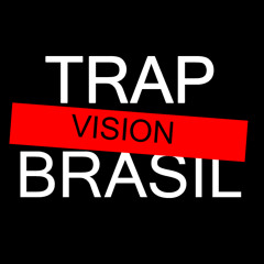 Trap Vision Brasil