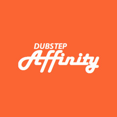 Dubstep Affinity