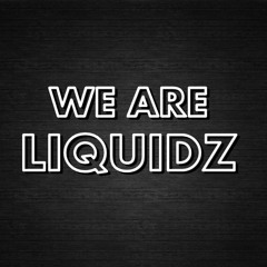 We Are Liquidz