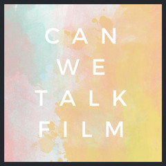 Can We Talk Film Podcast