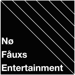 Nø Fåuxs Entertainment