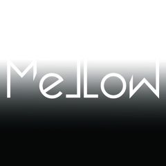 MELLOW
