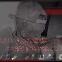 DevinTheProducer/DJ Devin