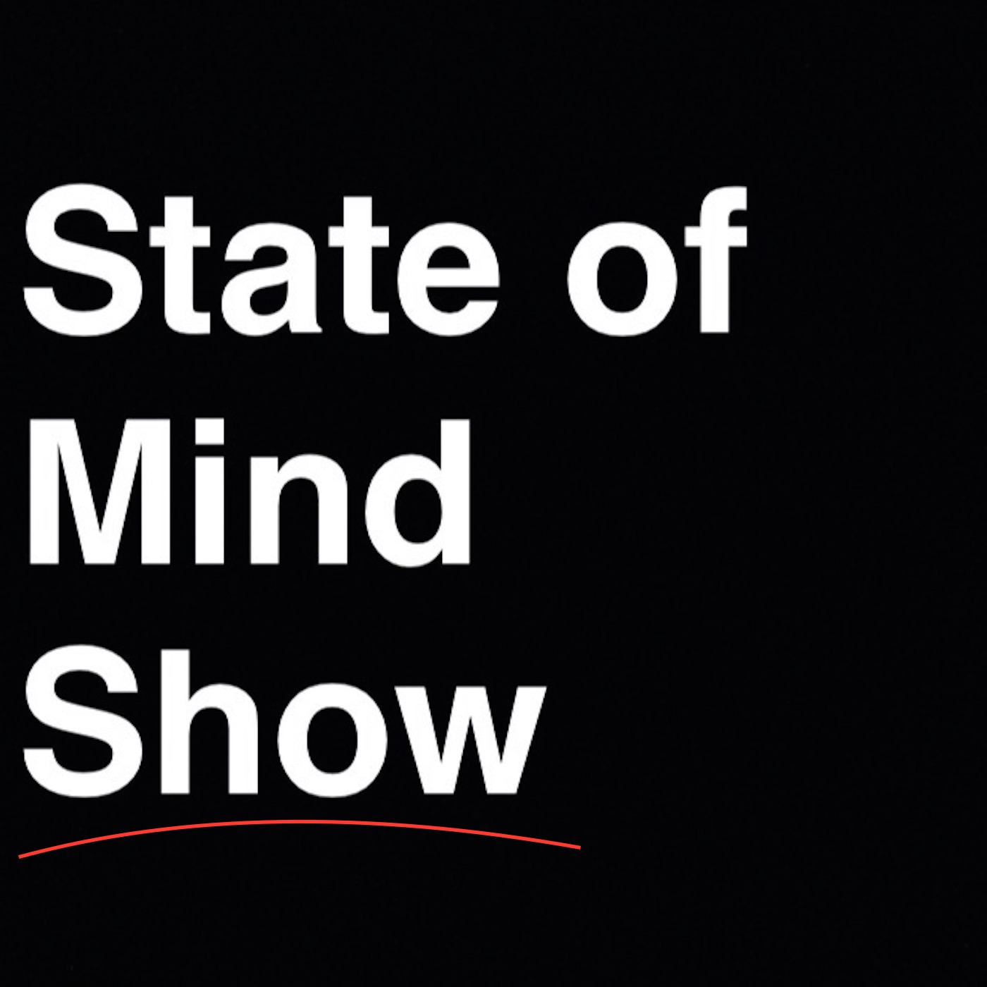 State Of Mind Show