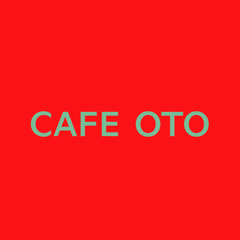 cafeOTO