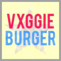 vxggie_burger