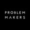 Problem Makers