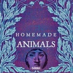 HOMEMADE   ANIMALS