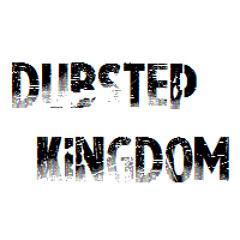 Dubstep Kingdom [DK]