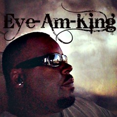 Eye Am King