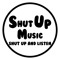 Shut Up Music