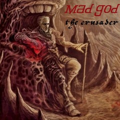 The Crusader (MAD GOD)